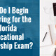 How Do I Begin Preparing for the Florida Educational Leadership Exam?