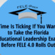 Take the Florida Educational Leadership Exam Before FELE 4.0 Rolls Out
